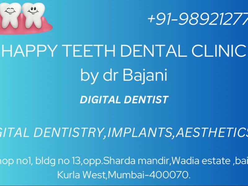 Gallery — Happy Teeth by Dr. Priyank Bajani, Mumbai